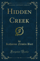 Hidden Creek (Classic Reprint)