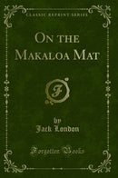 On the Makaloa Mat (Classic Reprint)