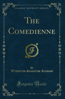 The Comedienne (Classic Reprint)