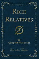 Rich Relatives (Classic Reprint)