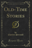 Old-Time Stories (Classic Reprint)