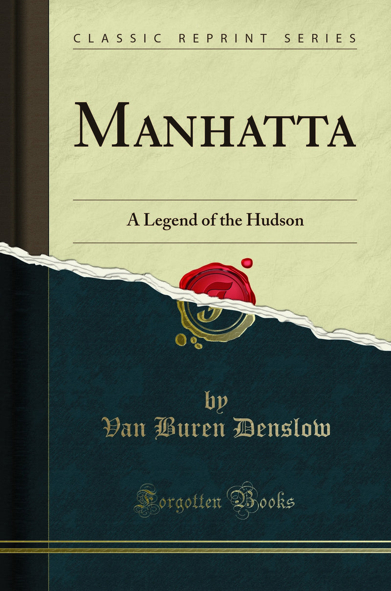 Manhatta: A Legend of the Hudson (Classic Reprint)