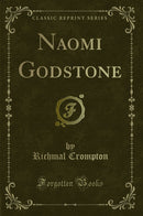 Naomi Godstone (Classic Reprint)