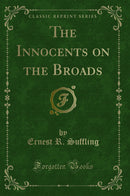 The Innocents on the Broads (Classic Reprint)