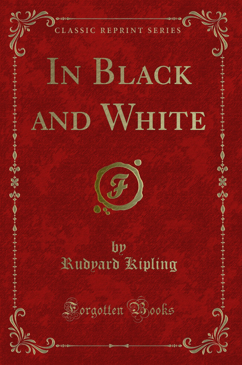 In Black and White (Classic Reprint)