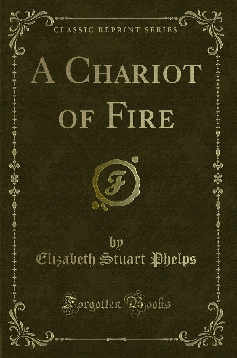 A Chariot of Fire (Classic Reprint)