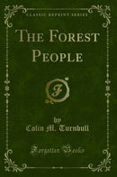 The Forest People (Classic Reprint)