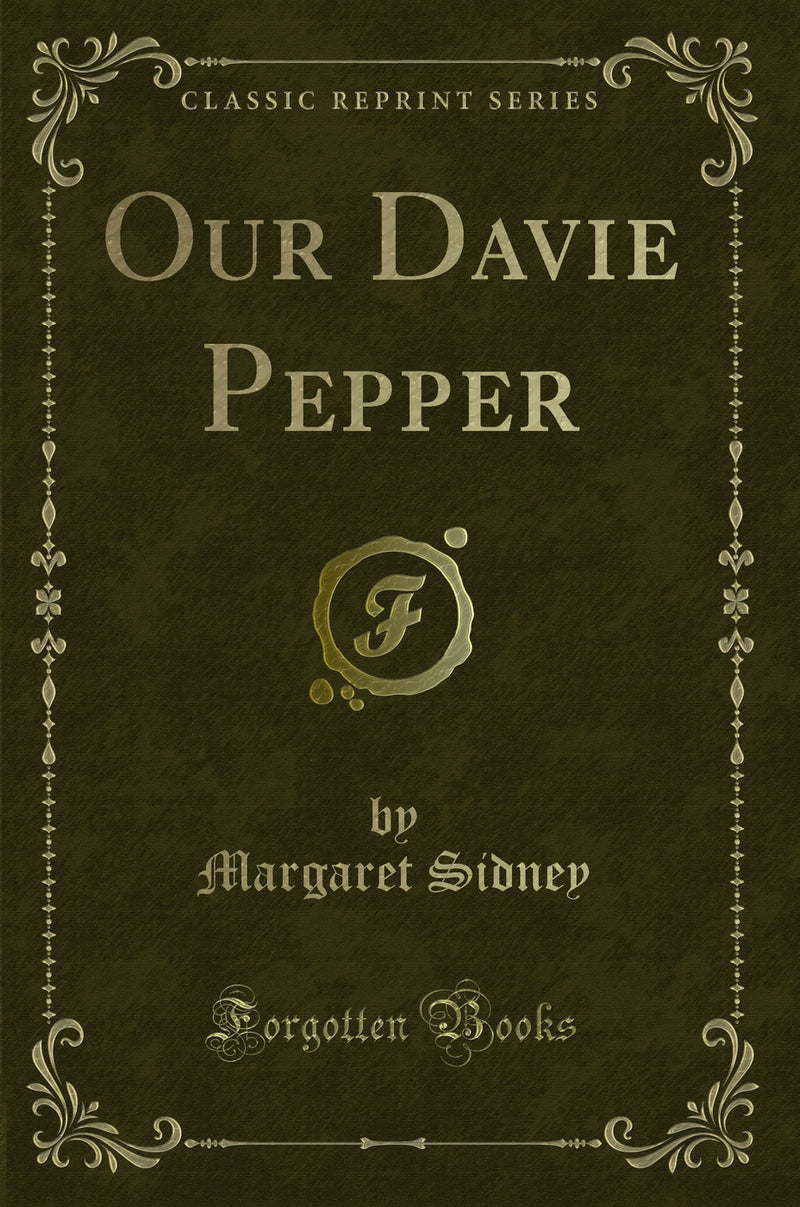 Our Davie Pepper (Classic Reprint)