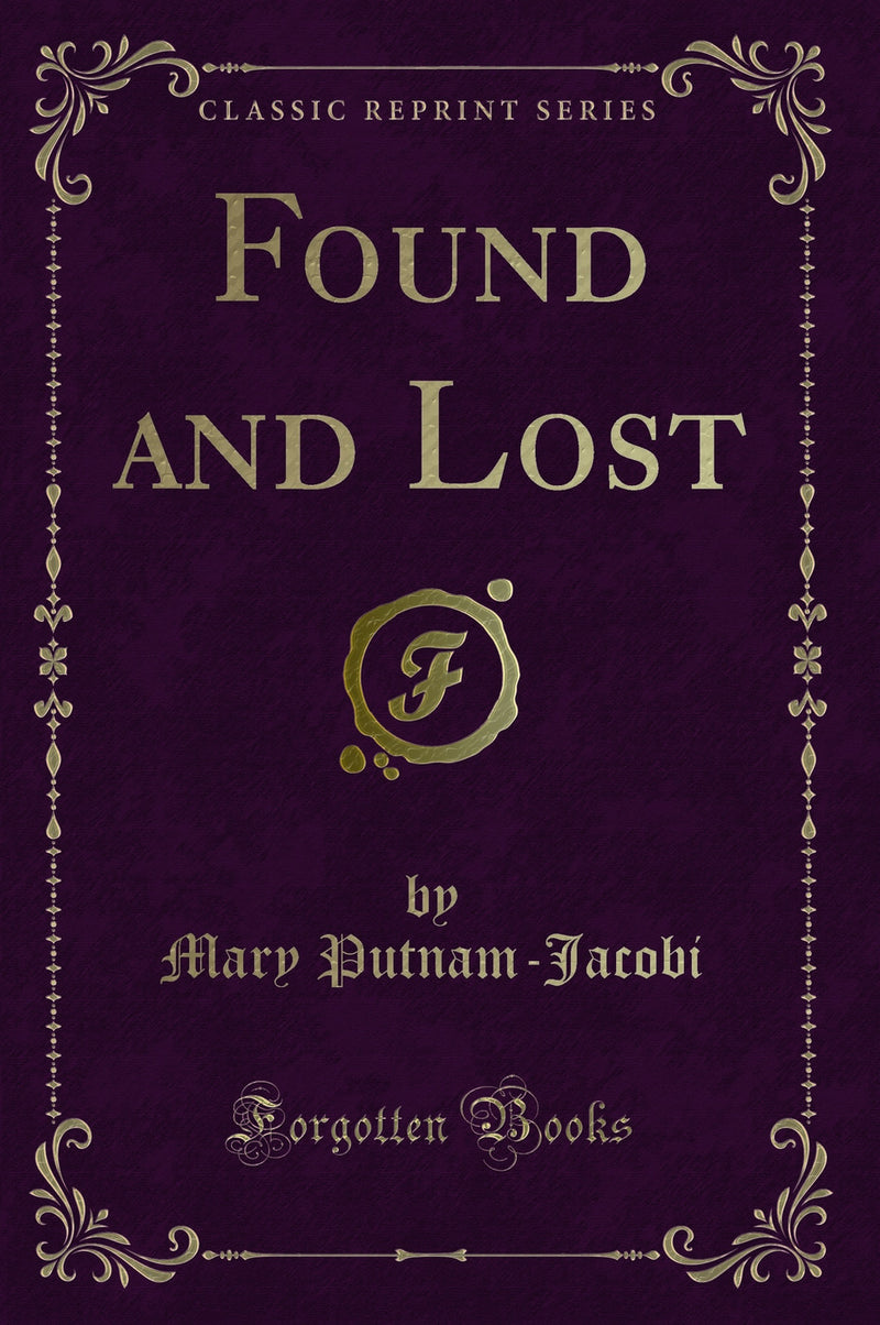 Found and Lost (Classic Reprint)