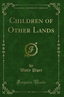 Children of Other Lands (Classic Reprint)