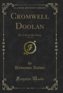 Cromwell Doolan, Vol. 2 of 2: Or, Life in the Army (Classic Reprint)