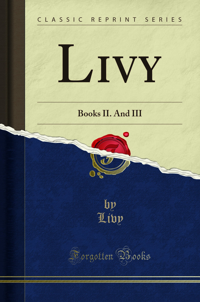 Livy: Books II. And III (Classic Reprint)