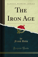 The Iron Age (Classic Reprint)