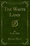 The Waste Land (Classic Reprint)