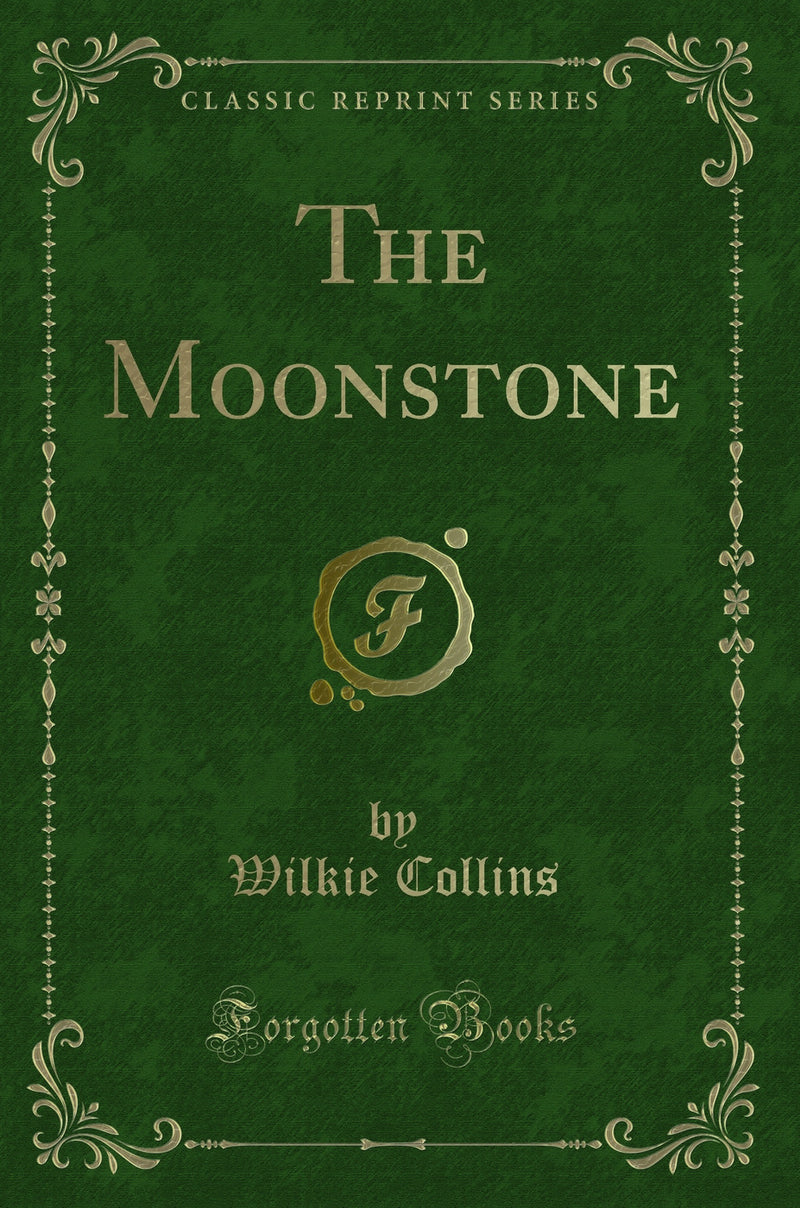 The Moonstone (Classic Reprint)