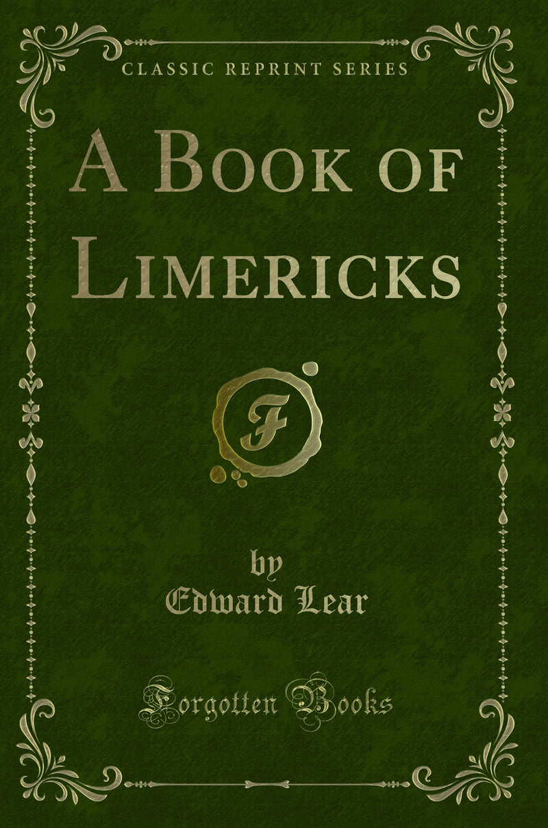 A Book of Limericks (Classic Reprint)