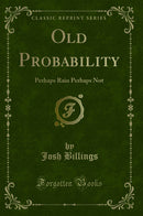 Old Probability: Perhaps Rain Perhaps Not (Classic Reprint)