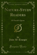 Nature-Study Readers: III Harold's Quests (Classic Reprint)
