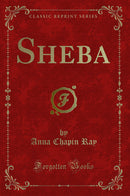 Sheba (Classic Reprint)