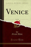 Venice, Vol. 2 of 2 (Classic Reprint)