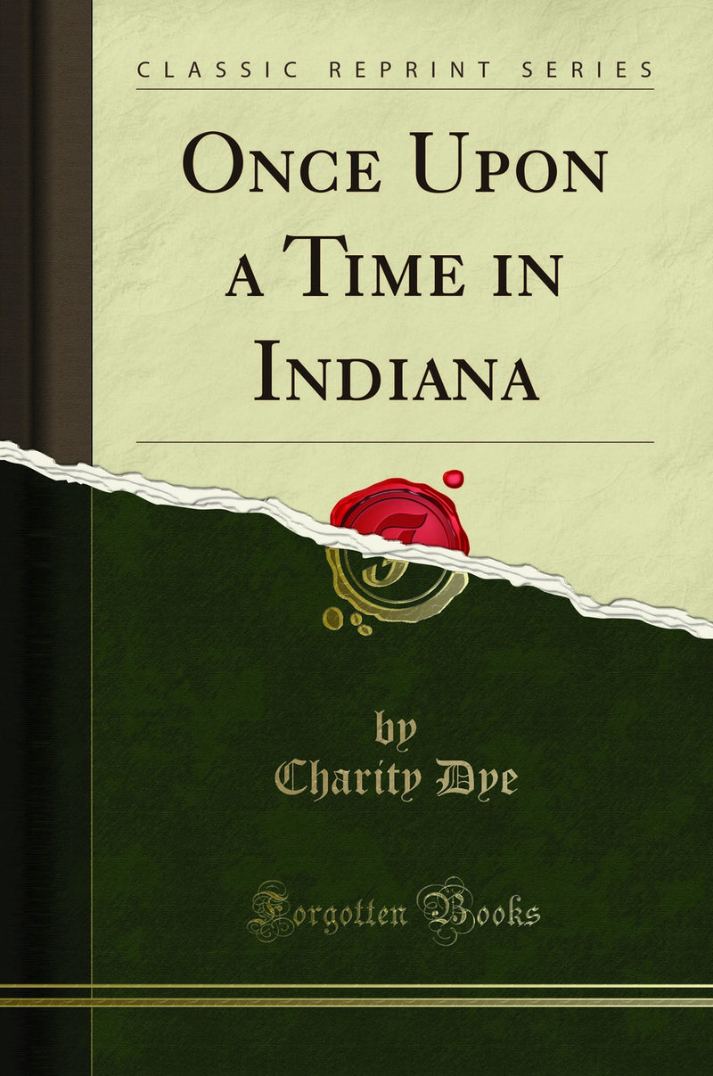 Once Upon a Time in Indiana (Classic Reprint)