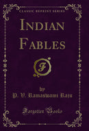 Indian Fables (Classic Reprint)