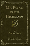 Mr. Punch in the Highlands (Classic Reprint)