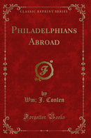 Philadelphians Abroad (Classic Reprint)