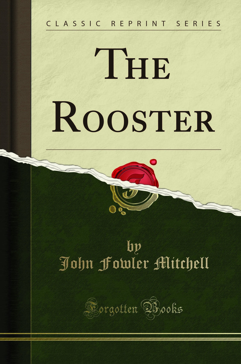 The Rooster (Classic Reprint)