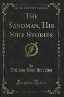 The Sandman, His Ship Stories (Classic Reprint)