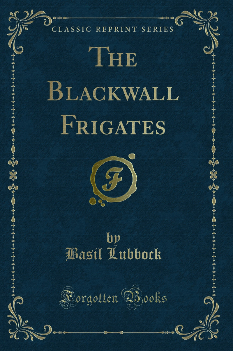 The Blackwall Frigates (Classic Reprint)