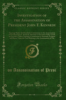 Investigation of the Assassination of President John F. Kennedy, Vol. 6: Hearings Before the President's Commission on the Assassination of President John F. Kennedy, Pursuant to Executive Order 11130, an Executive Order Creating a Commission to Ascertain