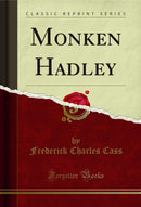 Monken Hadley (Classic Reprint)
