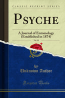 Psyche, Vol. 10: A Journal of Entomology (Established in 1874) (Classic Reprint)