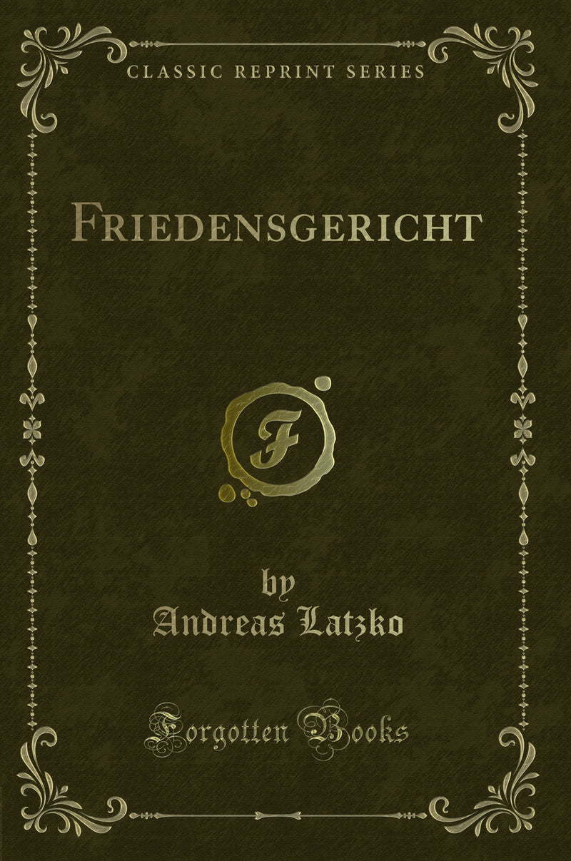Friedensgericht (Classic Reprint)