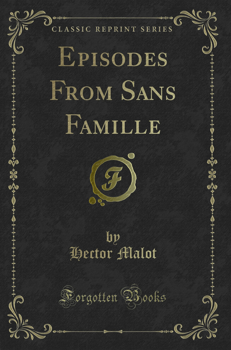 Episodes From Sans Famille (Classic Reprint)