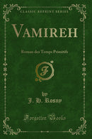 Vamireh: Roman des Temps Primitifs (Classic Reprint)