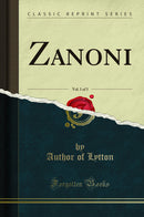 Zanoni, Vol. 1 of 3 (Classic Reprint)