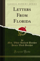 Letters From Florida (Classic Reprint)
