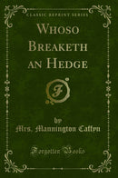 Whoso Breaketh an Hedge (Classic Reprint)