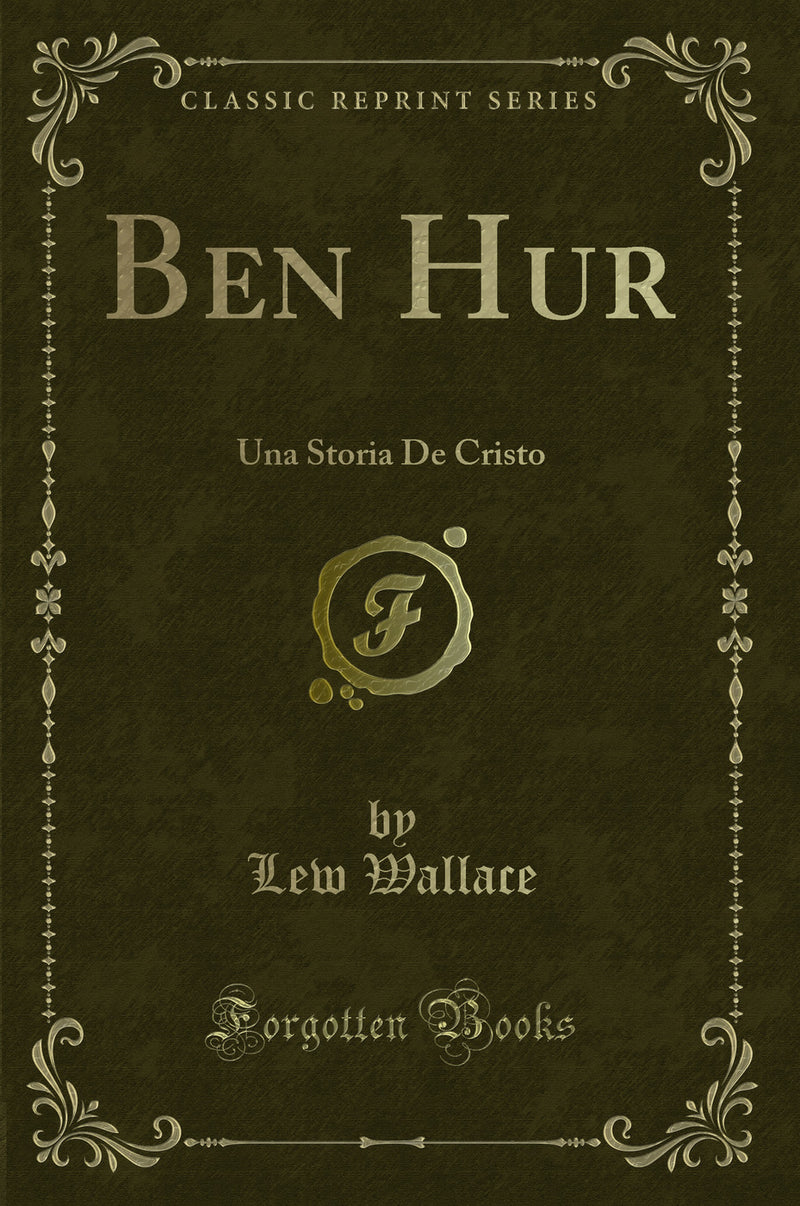 Ben Hur: Una Storia De Cristo (Classic Reprint)