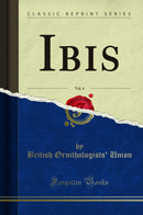 Ibis, Vol. 4 (Classic Reprint)