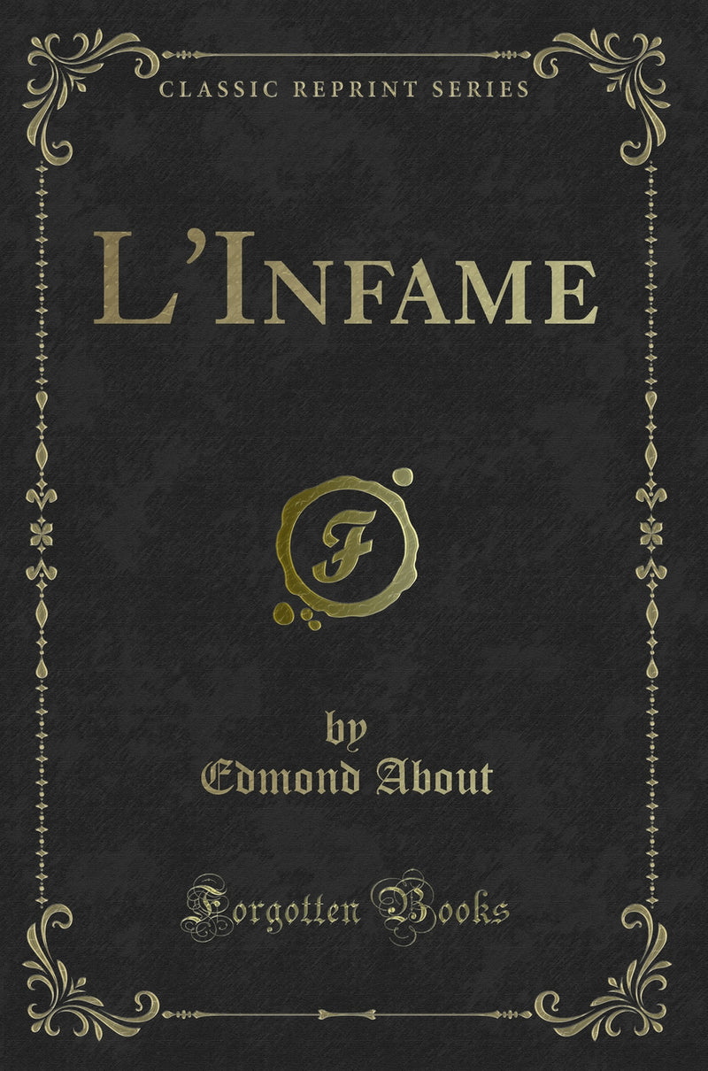 L''Infame (Classic Reprint)