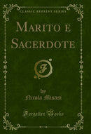 Marito e Sacerdote (Classic Reprint)