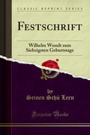 Festschrift: Wilhelm Wundt zum Siebzigsten Geburtstage (Classic Reprint)