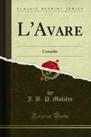 L''Avare: Comédie (Classic Reprint)