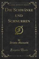Die Schwänke und Schnurren (Classic Reprint)