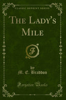 The Lady's Mile (Classic Reprint)