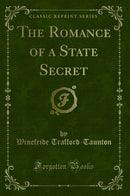 The Romance of a State Secret (Classic Reprint)