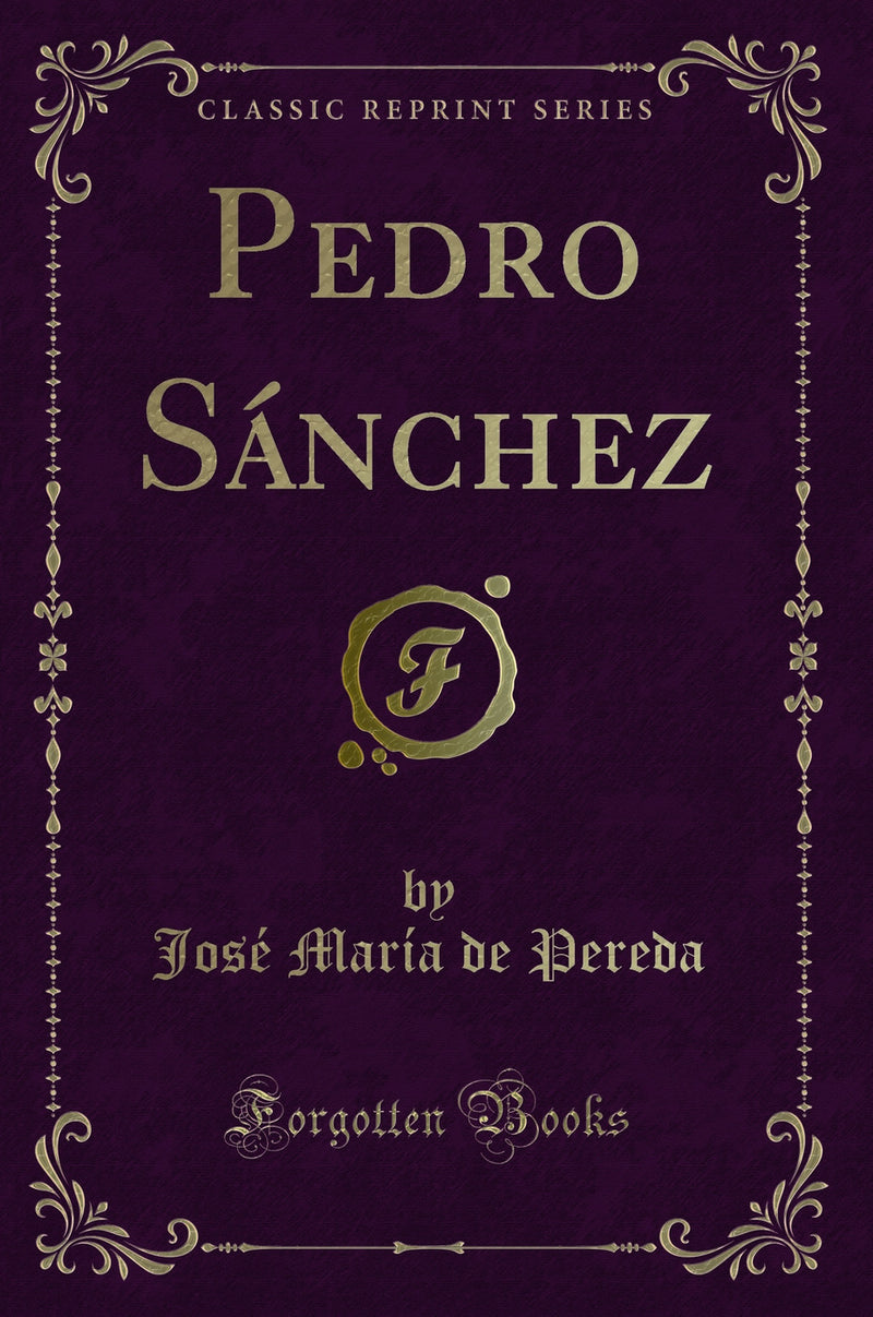 Pedro Sánchez (Classic Reprint)